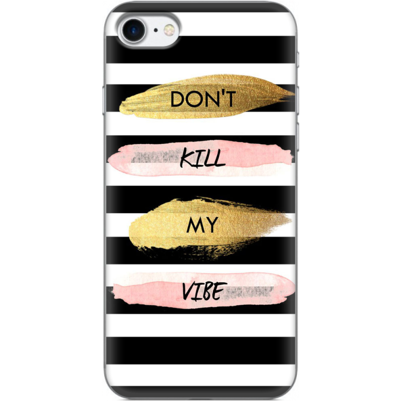 Чехол Uprint Apple iPhone 7/8 Dont Kill My Vibe