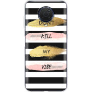 Чехол BoxFace Nokia G20 Dont Kill My Vibe