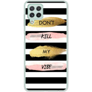 Чехол BoxFace Samsung A225 Galaxy A22 Dont Kill My Vibe