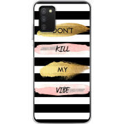 Чехол BoxFace Samsung Galaxy A03s (A037) Dont Kill My Vibe