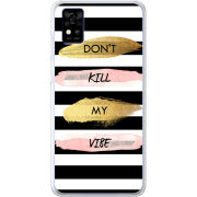 Чехол BoxFace ZTE Blade A31 Dont Kill My Vibe