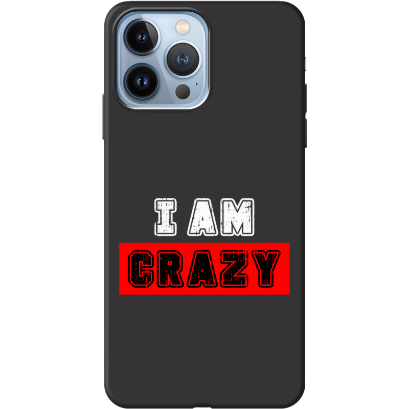 Черный чехол BoxFace Apple iPhone 13 Pro I'm Crazy