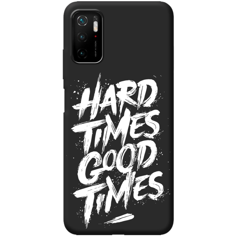 Черный чехол BoxFace Poco M3 Pro Hard Times Good Times