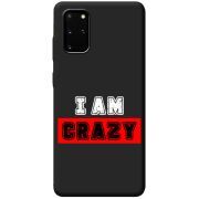 Черный чехол BoxFace Samsung Galaxy S20 Plus (G985) I'm Crazy