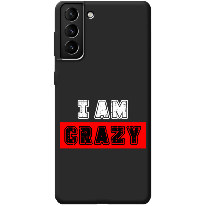 Черный чехол BoxFace Samsung Galaxy S21 Plus (G996) I'm Crazy