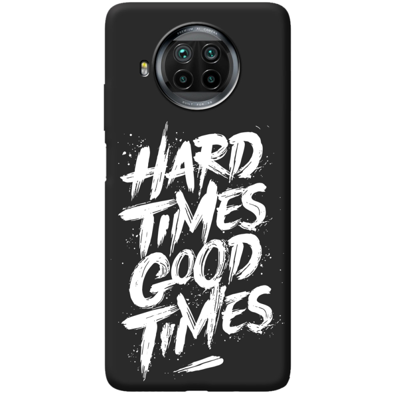 Черный чехол BoxFace Xiaomi Mi 10T Lite Hard Times Good Times