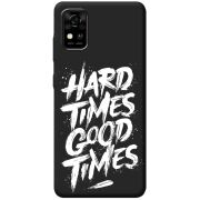 Черный чехол BoxFace ZTE Blade A31 Hard Times Good Times