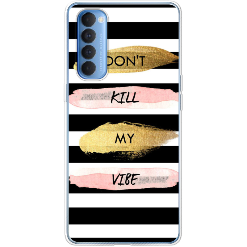 Чехол BoxFace OPPO Reno 4 Pro Dont Kill My Vibe