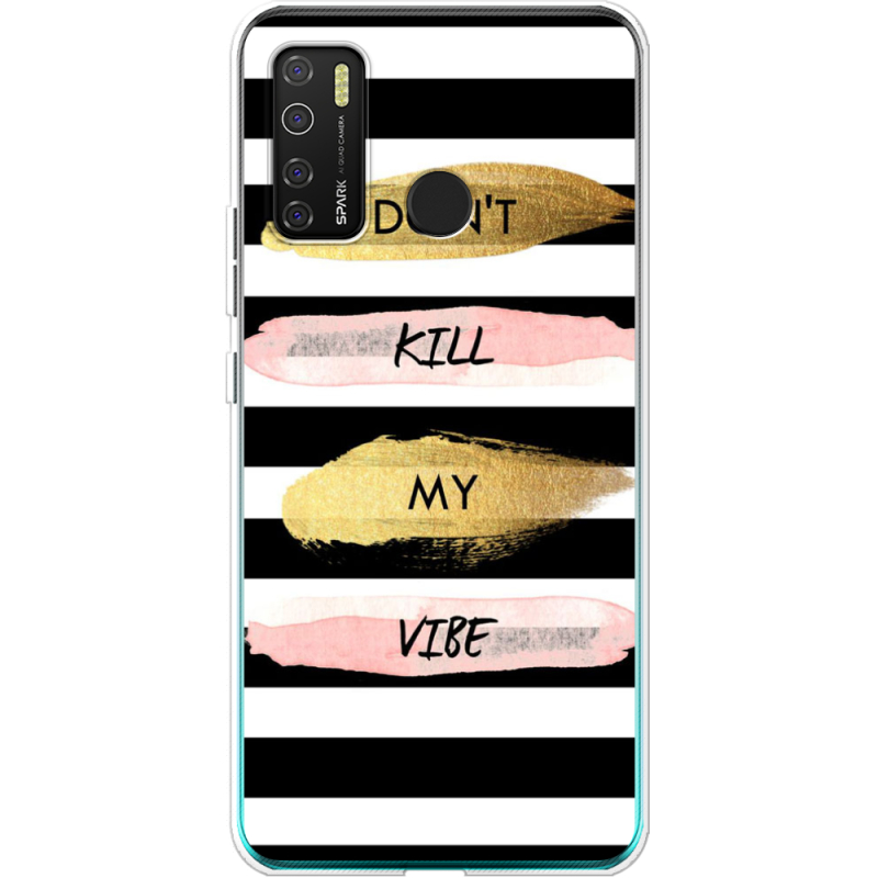 Чехол BoxFace Tecno Spark 5 Pro Dont Kill My Vibe