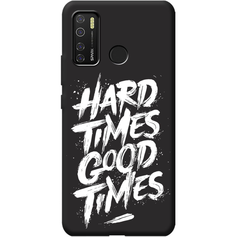 Черный чехол BoxFace Tecno Spark 5 Pro Hard Times Good Times