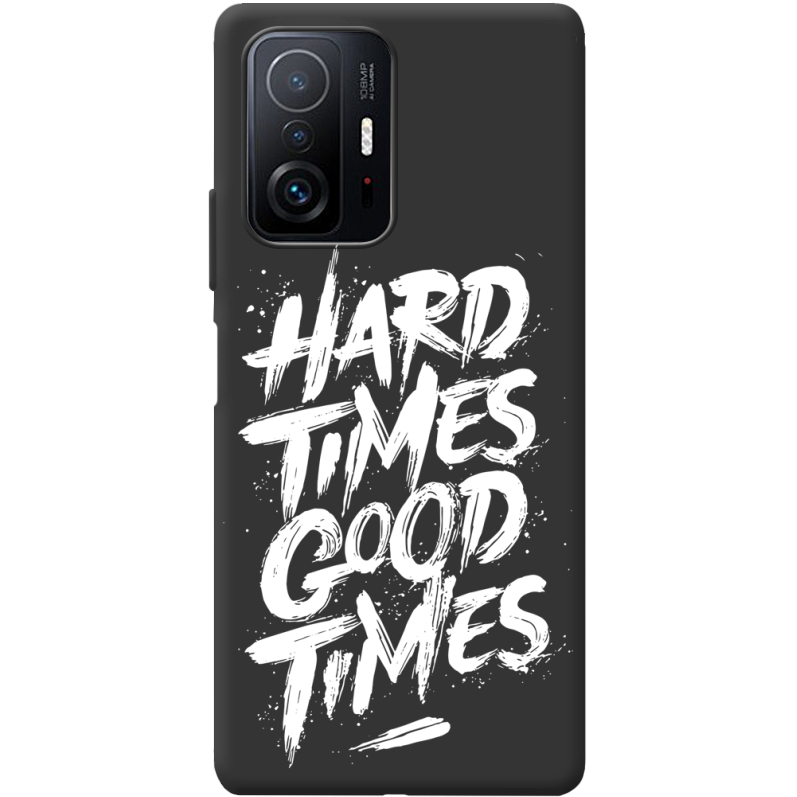 Черный чехол BoxFace Xiaomi 11T / 11T Pro Hard Times Good Times