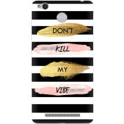 Чехол Uprint Xiaomi Redmi 3x Dont Kill My Vibe
