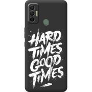 Черный чехол BoxFace Tecno Spark 7 Hard Times Good Times