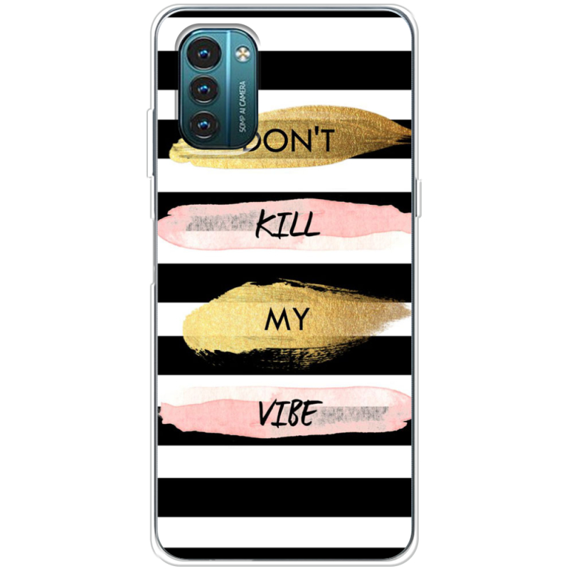 Чехол BoxFace Nokia G21 Dont Kill My Vibe