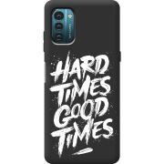 Черный чехол BoxFace Nokia G21 Hard Times Good Times