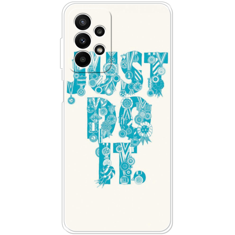 Чехол BoxFace Samsung Galaxy A23 (A235) Just  Do It