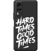 Черный чехол BoxFace Vivo Y53S Hard Times Good Times