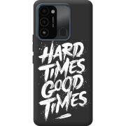 Черный чехол BoxFace Tecno Spark Go 2022 Hard Times Good Times