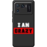 Черный чехол BoxFace Xiaomi Mi 11 Ultra I'm Crazy