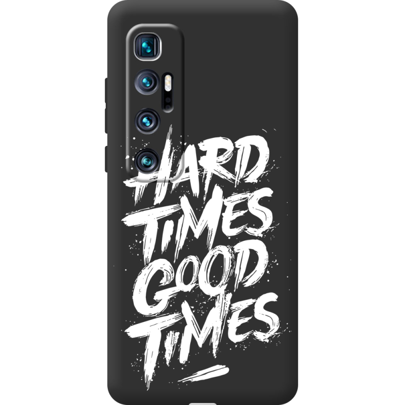 Черный чехол BoxFace Xiaomi Mi 10 Ultra Hard Times Good Times