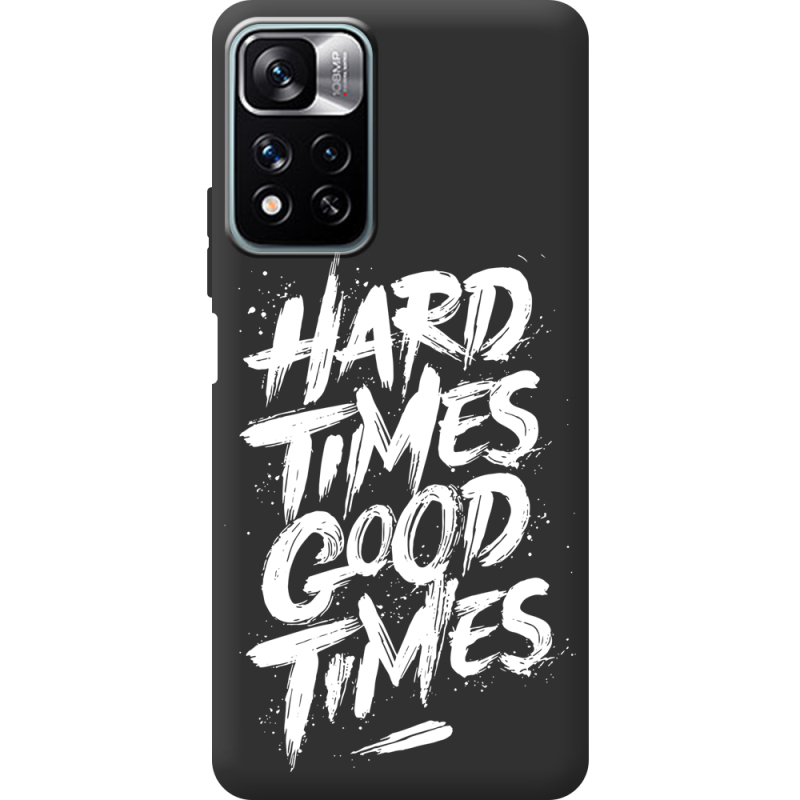 Черный чехол BoxFace Xiaomi Redmi Note 11 Pro Plus 5G Hard Times Good Times