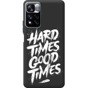 Черный чехол BoxFace Xiaomi Redmi Note 11 Pro Plus 5G Hard Times Good Times