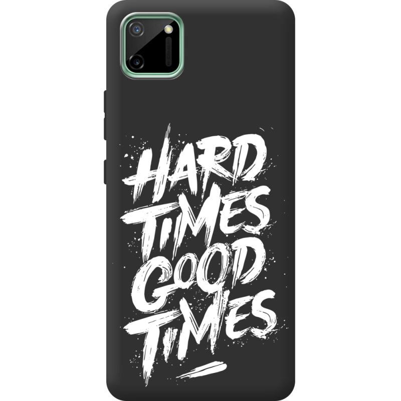 Черный чехол BoxFace Realme C11 Hard Times Good Times