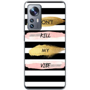 Чехол BoxFace Xiaomi 12 / 12X Dont Kill My Vibe