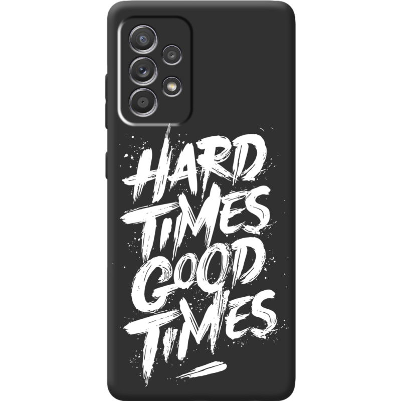 Черный чехол BoxFace Samsung A525 Galaxy A52 Hard Times Good Times