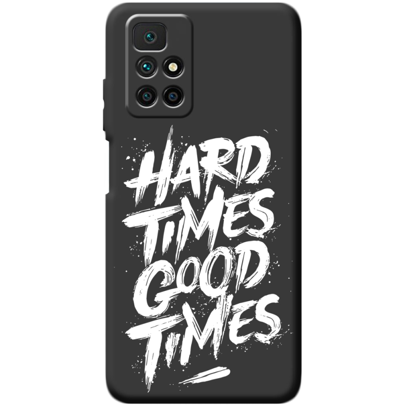 Черный чехол BoxFace Xiaomi Redmi 10 Hard Times Good Times