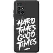 Черный чехол BoxFace Xiaomi Redmi 10 Hard Times Good Times