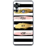 Чехол BoxFace Motorola G60 Dont Kill My Vibe