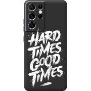 Черный чехол BoxFace Samsung G998 Galaxy S21 Ultra Hard Times Good Times