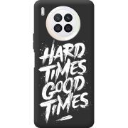 Черный чехол BoxFace Huawei Nova 8i Hard Times Good Times