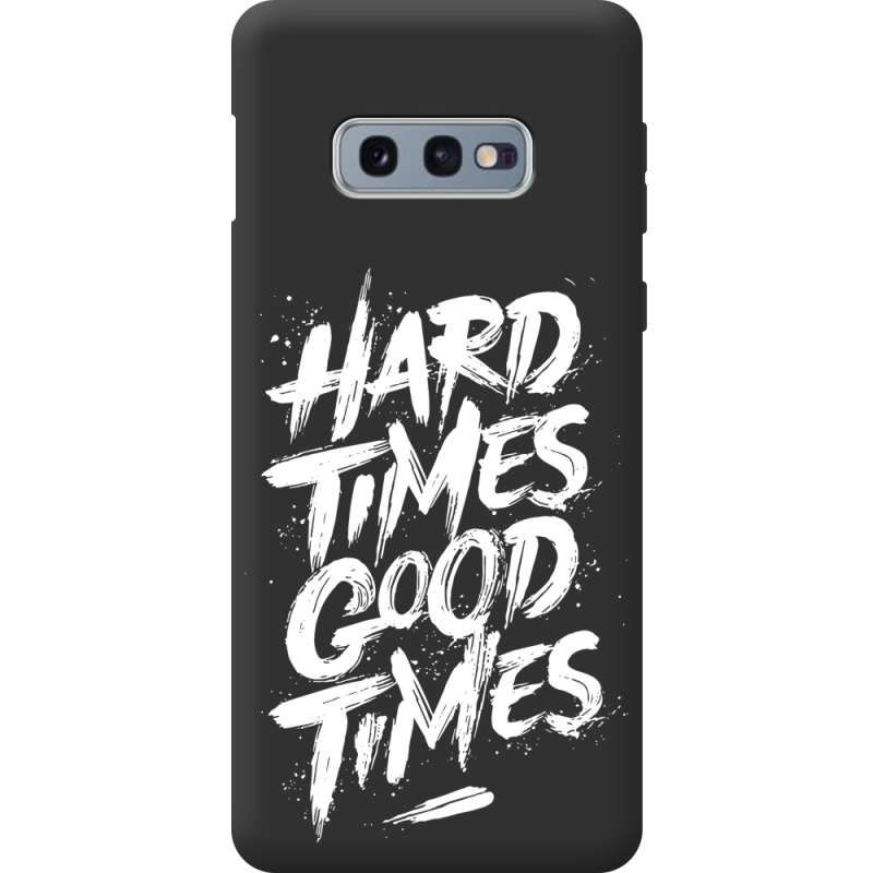 Черный чехол BoxFace Samsung G970 Galaxy S10e Hard Times Good Times