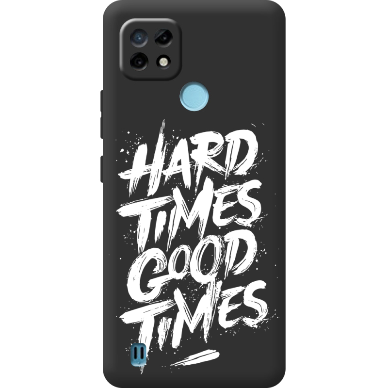 Черный чехол BoxFace Realme C21 Hard Times Good Times