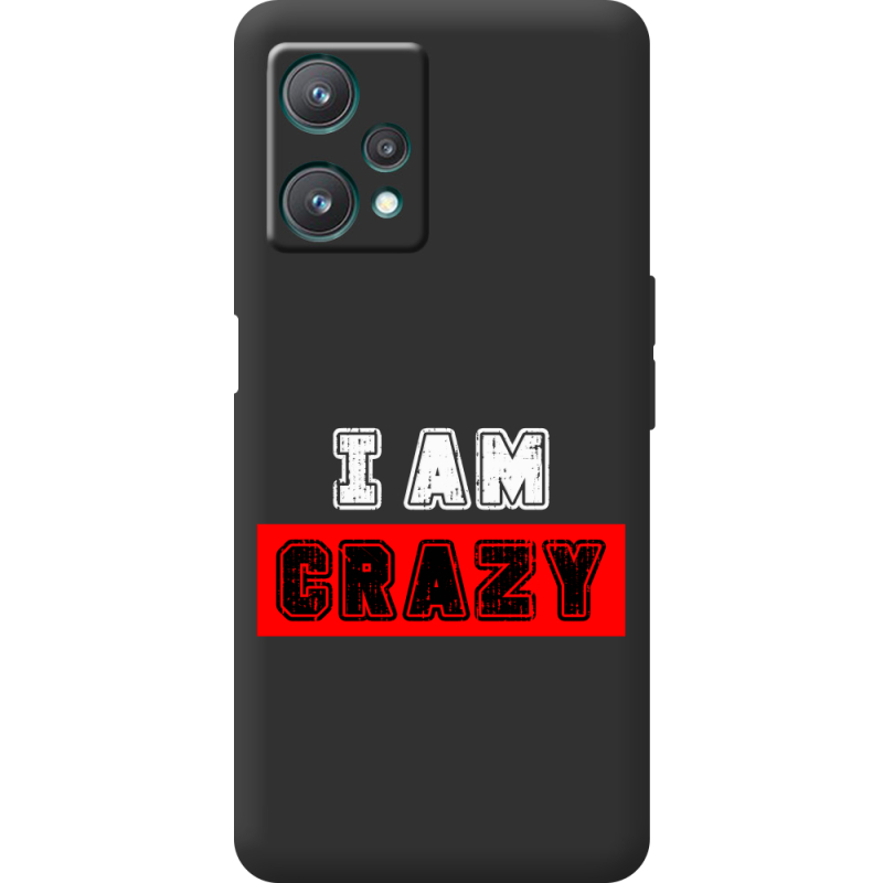 Черный чехол BoxFace Realme 9 Pro I'm Crazy