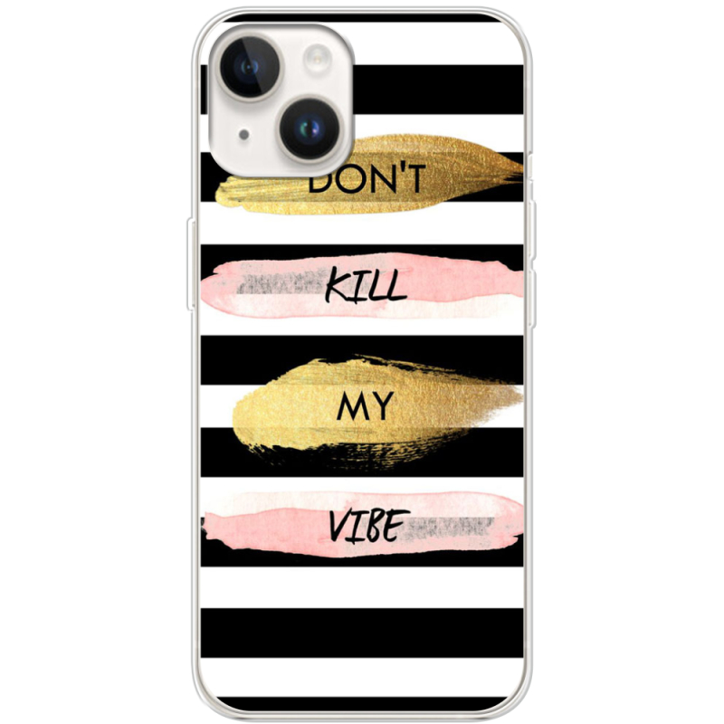 Чехол BoxFace Apple iPhone 14 Dont Kill My Vibe