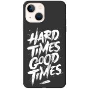 Черный чехол BoxFace Apple iPhone 14 Hard Times Good Times