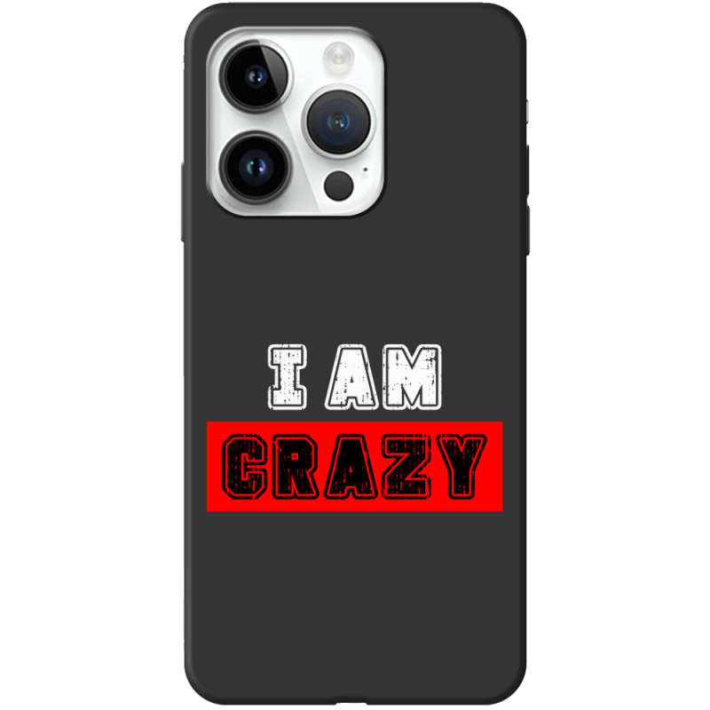 Черный чехол BoxFace Apple iPhone 14 Pro I'm Crazy