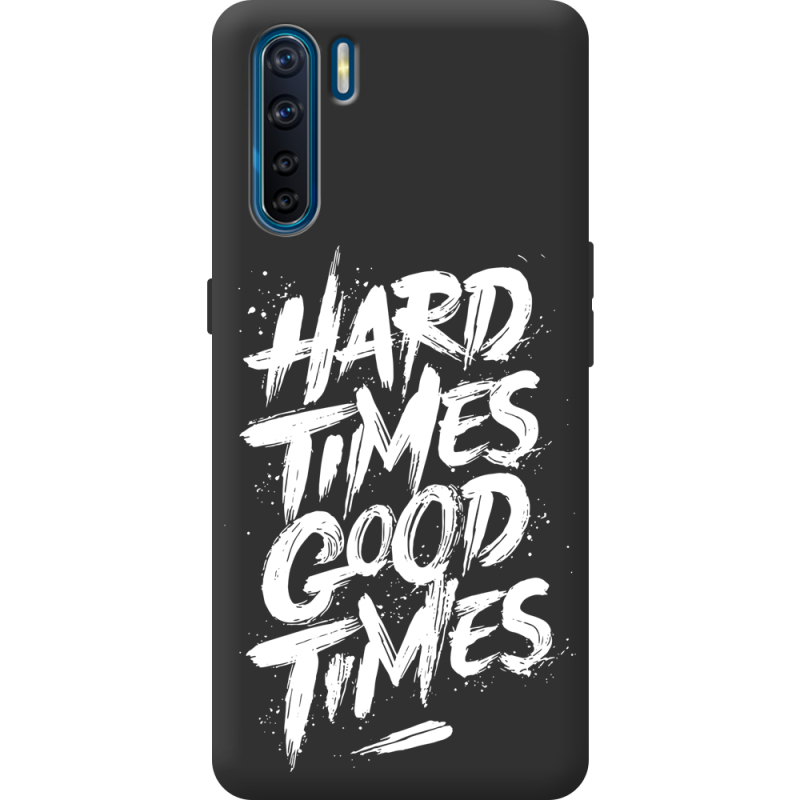 Черный чехол BoxFace OPPO A91 Hard Times Good Times