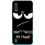 Чехол BoxFace Motorola E6i Don't Touch my Phone