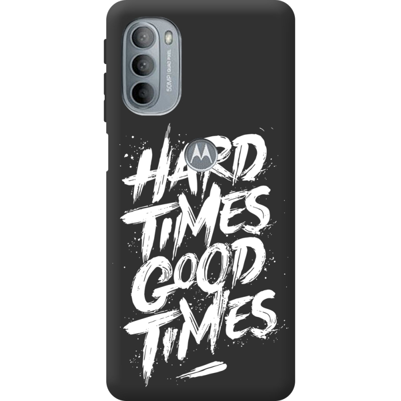 Черный чехол BoxFace Motorola G31 Hard Times Good Times