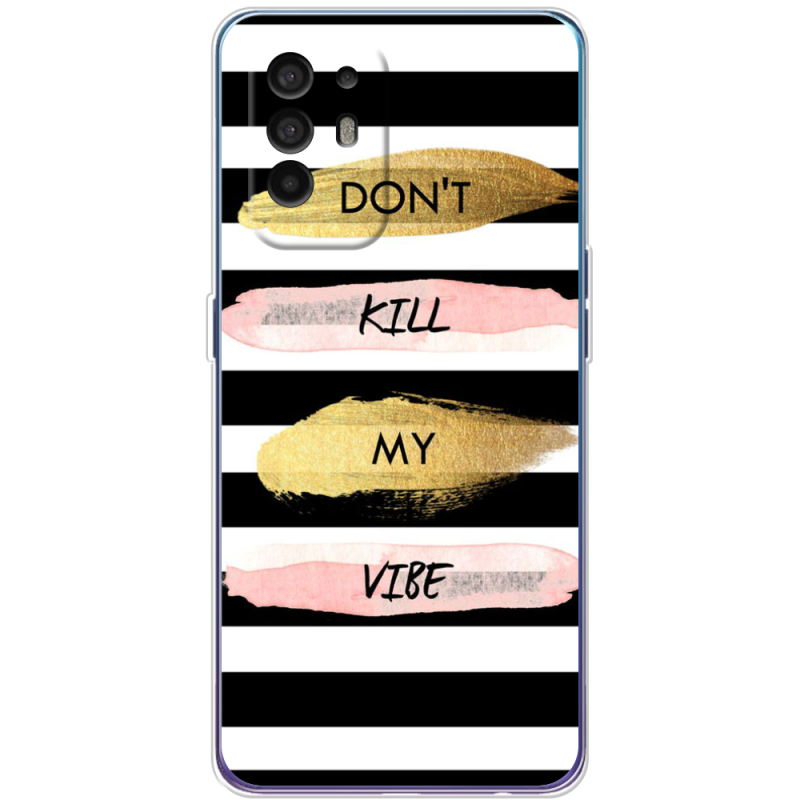 Чехол BoxFace OPPO A94 5G Dont Kill My Vibe