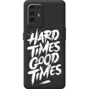 Черный чехол BoxFace OPPO A94 5G Hard Times Good Times