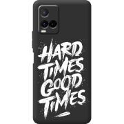 Черный чехол BoxFace Vivo Y21 Hard Times Good Times