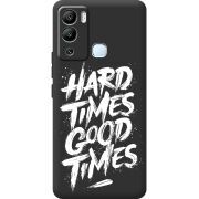 Черный чехол BoxFace Infinix Hot 12i Hard Times Good Times