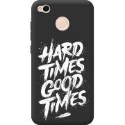 Черный чехол Uprint Xiaomi Redmi 4X Hard Times Good Times