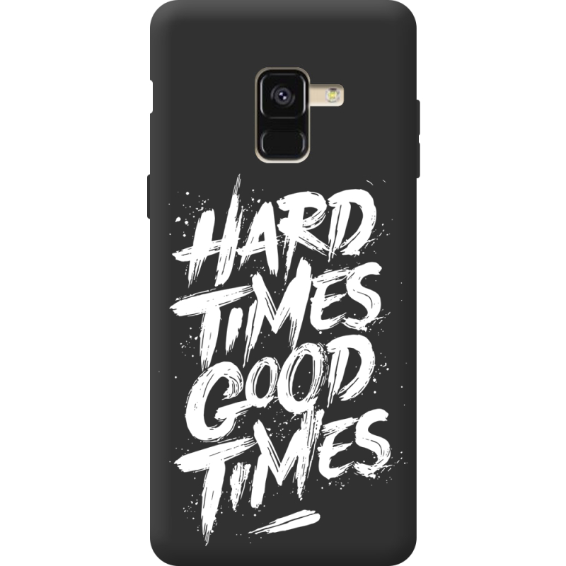 Черный чехол BoxFace Samsung A530 Galaxy A8 2018 Hard Times Good Times