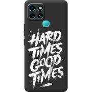 Черный чехол BoxFace Infinix Smart 6 Hard Times Good Times